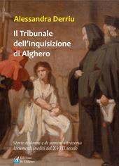 Il tribunale dell'Inquisizione di Alghero. Storie di donne e di uomini attraverso documenti inediti del XVIII secolo