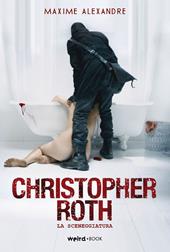 Christopher Roth. La sceneggiatura del film
