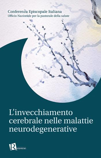 L'invecchiamento cerebrale nelle malattie neurodegenerative  - Libro Editoriale Romani 2020, Percorsi di ricerca in sanità | Libraccio.it