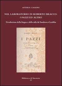 Nel laboratorio di Roberto Bracco. I pazzi ed altro - Asteria Casadio - Libro Sinestesie 2016, Biblioteca di Sinestesie | Libraccio.it