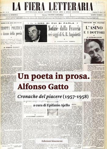 Un poeta in prosa. Alfonso Gatto. Cronache del piacere (1957-1958)  - Libro Sinestesie 2016 | Libraccio.it