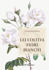 Lei coltiva fiori bianchi