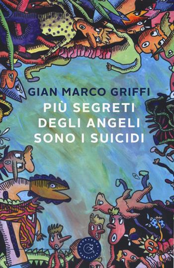 Più segreti degli angeli sono i suicidi - Gian Marco Griffi - Libro bookabook 2017 | Libraccio.it