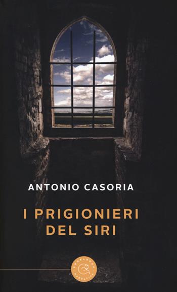 I prigionieri del Siri - Antonio Casoria - Libro bookabook 2017 | Libraccio.it