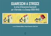 Guareschi a strisce. Le strip di Giovannino Guareschi per il Bertoldo e La Stampa (1936-1943)
