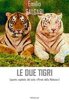   Le due tigri
