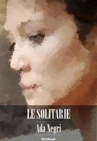   Le solitarie
