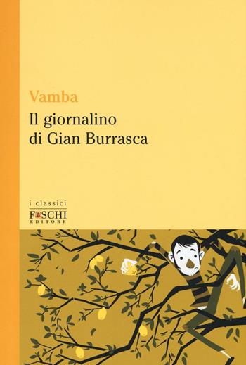 Il giornalino di Gian Burrasca - Vamba - Libro Foschi (Santarcangelo) 2016, I classici | Libraccio.it