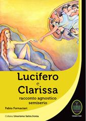 Lucifero e Clarissa. Racconto agnostico semiserio