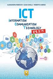 ICT. Information, Communication, Tecnology Plus. e professionali. Con e-book. Con espansione online