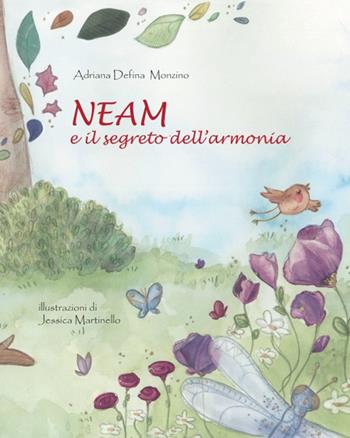 Neam e il segreto dell'armonia - Adriana Defina - Libro Libritalia.net 2016 | Libraccio.it