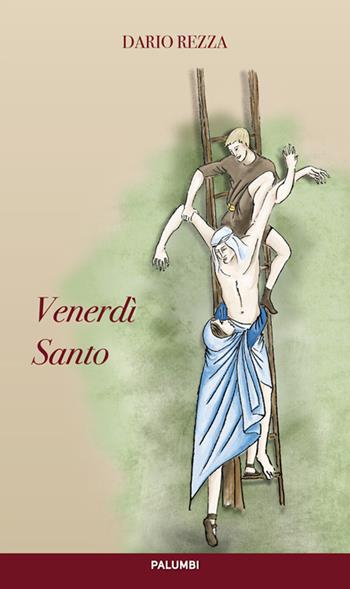Venerdì Santo - Dario Rezza - Libro Edizioni Palumbi 2016 | Libraccio.it