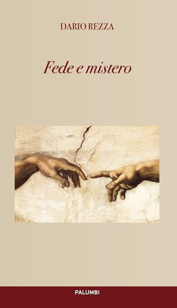 Fede e mistero - Dario Rezza - Libro Edizioni Palumbi 2017, Spunti di spiritualità | Libraccio.it
