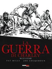 La guerra di Charley. Vol. 4: Blue's story