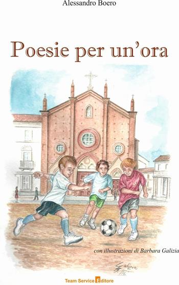 Poesie per un'ora - Alessandro Boero - Libro Team Service Editore 2016 | Libraccio.it