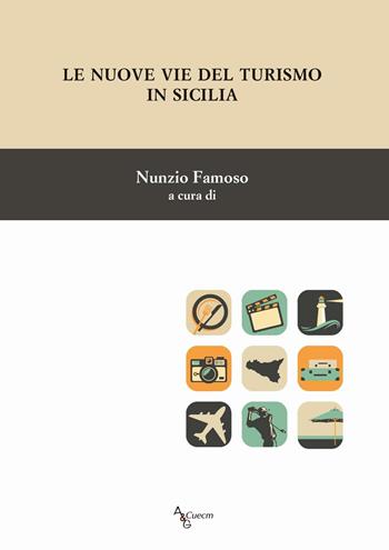 Le nuove vie del turismo in Sicilia  - Libro A&G 2016 | Libraccio.it