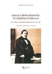 Gioacchino Rossini: in giorno sì bello. Per violino e arpa dall'originale per tre voci e PF
