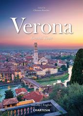 Verona. Grand Tour. Ediz. italiana e inglese