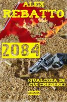   2084. Qualcosa in cui credere