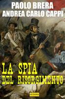   La spia del Risorgimento