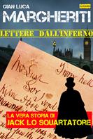   Lettere dall'inferno. La vera storia di Jack lo squartatore