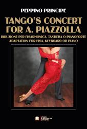 Tango's concert for A. Piazzolla. Riduzione per fisarmonica, tastiera o pianoforte. Spartito