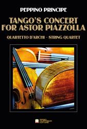 Tango's concert for A. Piazzolla. Per quartetto d'archi. Partitura