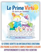 Le prime virtù. 12 storie per bambini