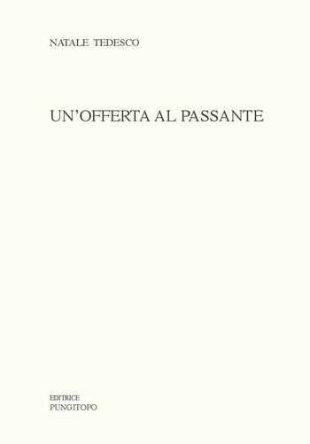 Un' offerta al passante - Natale Tedesco - Libro Pungitopo 2017, Caccia col falcone | Libraccio.it