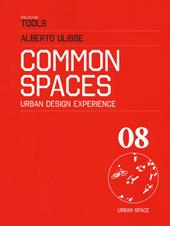 Common space. Urban design experience. Ediz. italiana