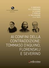 Ai confini della contraddizione: Tommaso d’Aquino, Florenskij e Severino