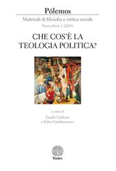Pólemos. Materiali di filosofia e critica sociale. Nuova serie (2016). Vol. 2: Che cos'è la teologia politica?.