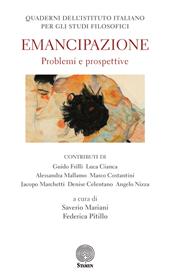 Quaderni dell'Istituto italiano per gli studi filosofici (2017). Vol. 1: Emancipazione. Problemi e prospettive.