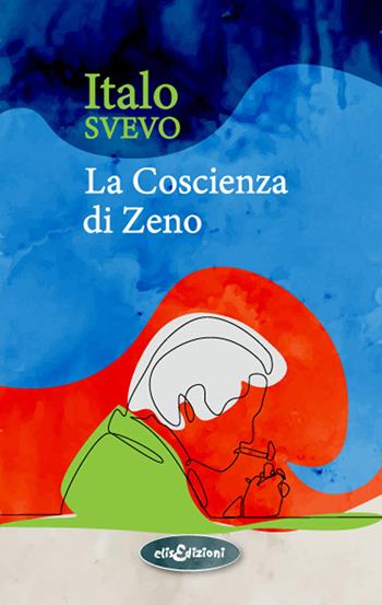 La coscienza di Zeno - Italo Svevo - Libro Elisedizioni 2022 | Libraccio.it