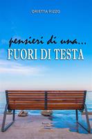 Pensieri di una... fuori di testa