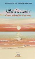 Secol si rinnova. Catarsi nello spirito di un uomo