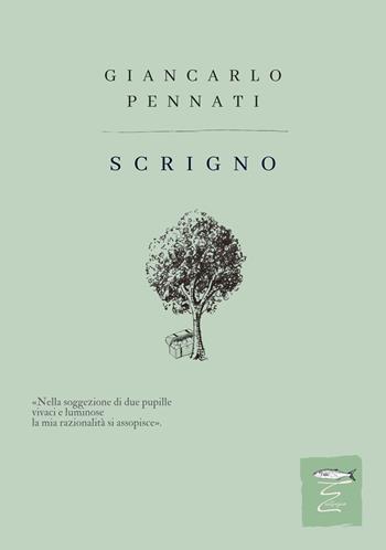 Scrigno - Giancarlo Pennati - Libro Entropia 2024, Poesia entropica | Libraccio.it