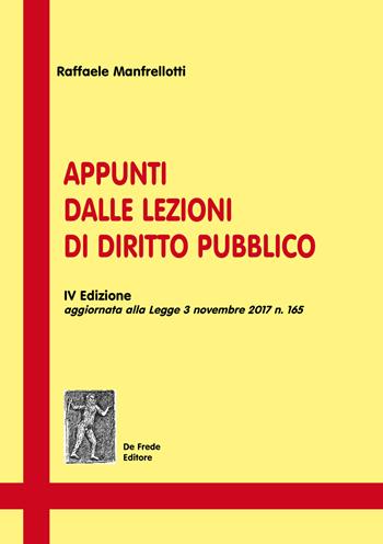 Appunti dalle lezioni di diritto pubblico - Raffaele Manfrellotti - Libro De Frede 2018 | Libraccio.it
