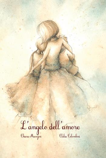 L' angelo dell'amore  - Libro Verbavolant 2018 | Libraccio.it