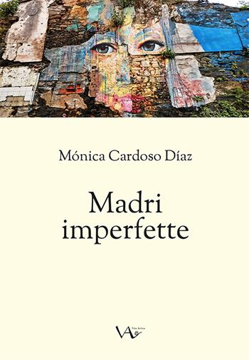 Madri imperfette - Mónica Cardoso Díaz - Libro Vita Activa 2023, Trame | Libraccio.it