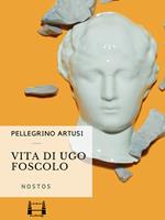   Vita di Ugo Foscolo