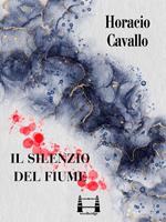   Il silenzio del fiume