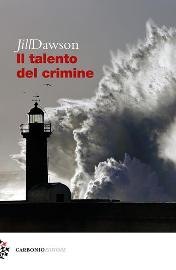 Il talento del crimine - Jill Dawson - Libro Carbonio Editore 2018, Cielo stellato | Libraccio.it