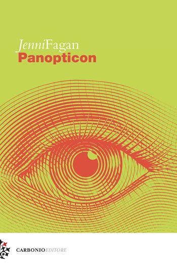 Panopticon - Jenni Fagan - Libro Carbonio Editore 2019, Cielo stellato | Libraccio.it