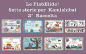 Le FiabElide. Sette storie per Kamishibai. Con audiolibro. Vol. 2