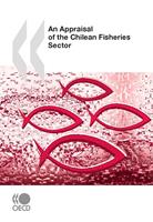   An Appraisal of the Chilean Fisheries Sector