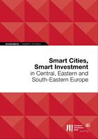   Smart Cities, Smart Investment in Central, Eastern and South-Eastern Europe