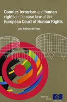   Counter-terrorism and human rights in the case law of the European Court of Human Rights