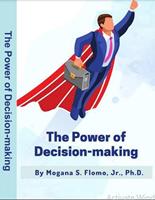   The Power Of Decision Making