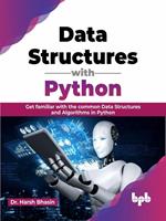   Data Structures with Python: Get familiar with the common Data Structures and Algorithms in Python (English Edition)